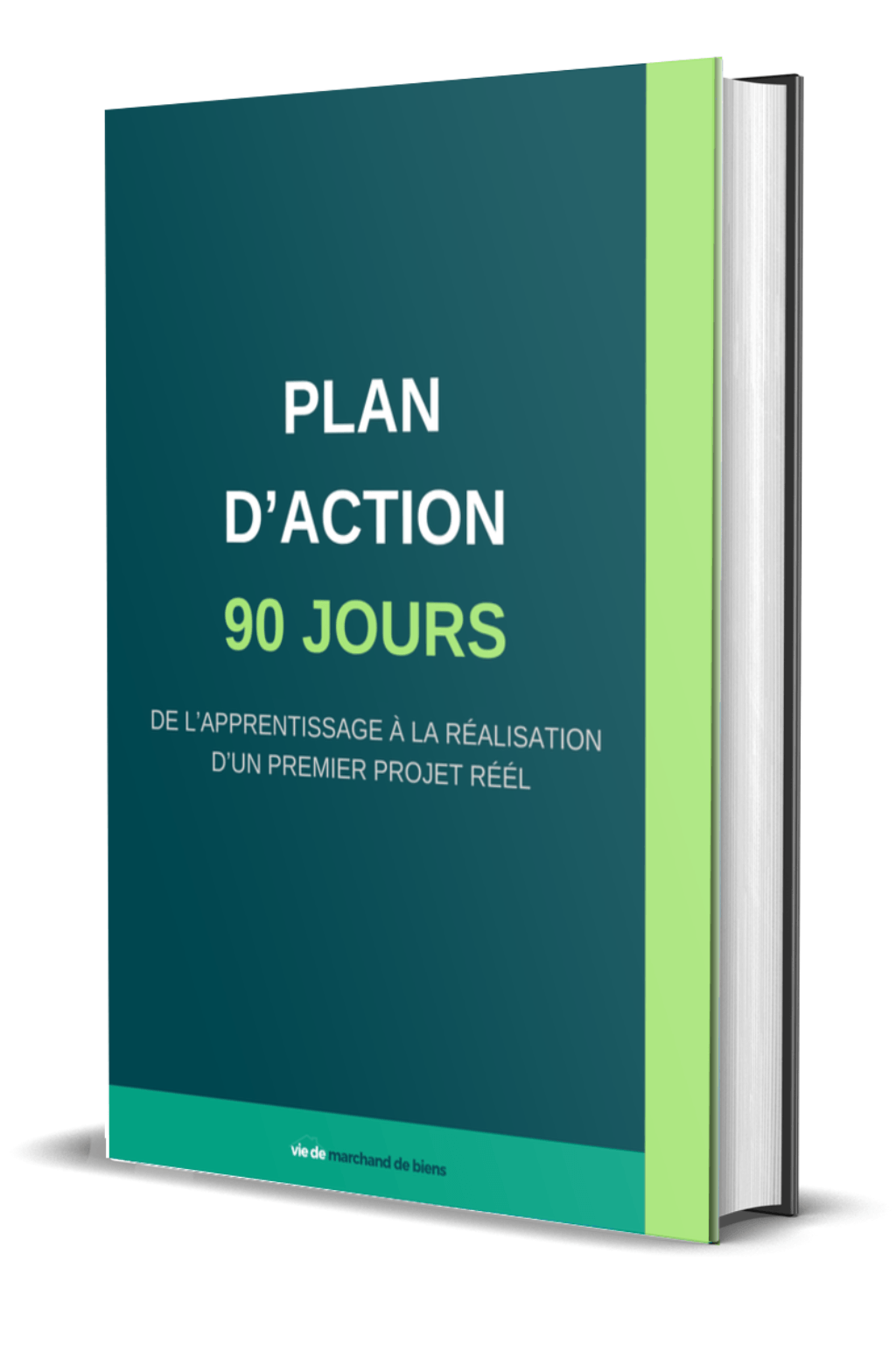 Plan d'action 90 jours - de l'apprentissage à la réalisation d'un premier projet